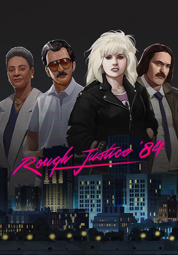 Rough Justice: '84