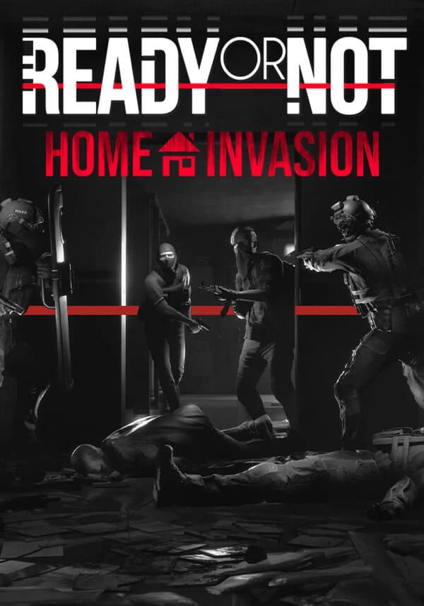 Ready or Not: Home Invasion