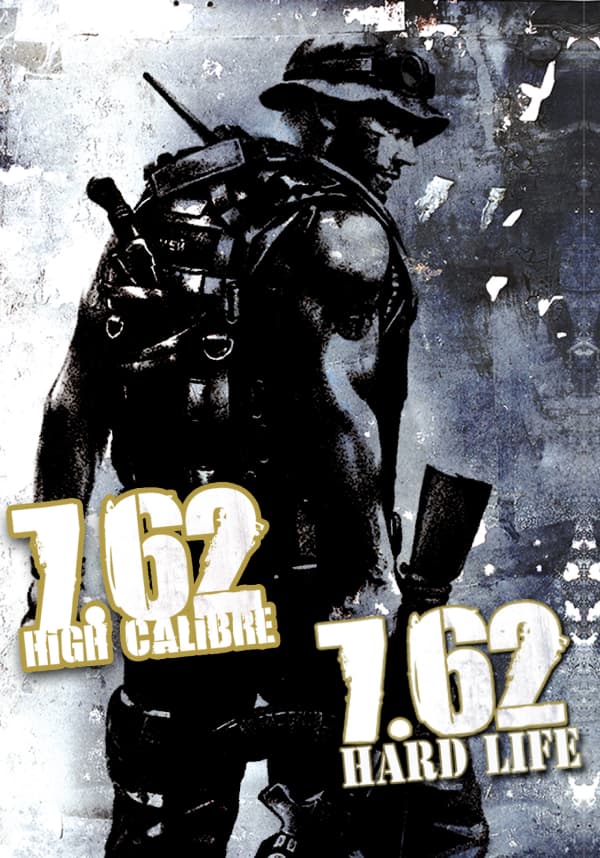 7,62 High Calibre + 7,62 Hard Life