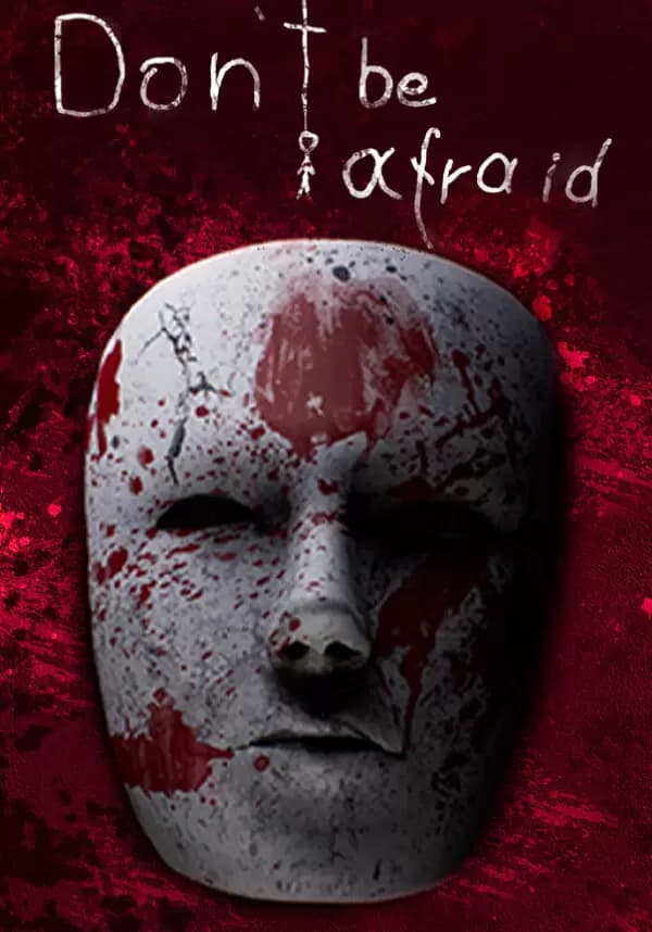 Don't Be Afraid