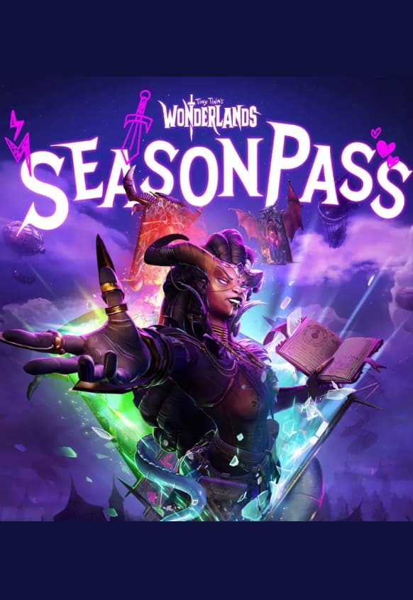 Tiny Tina's Wonderlands: Season Pass )