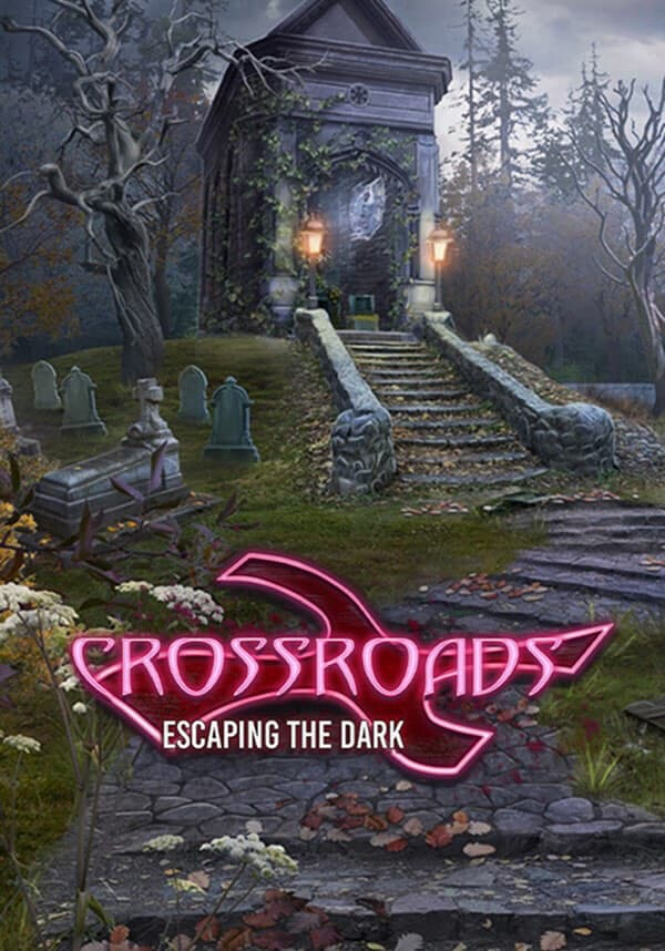 Crossroads: Escaping the Dark