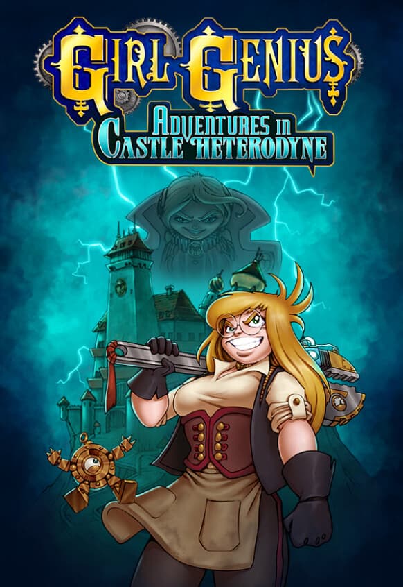 Girl Genius: Adventures In Castle Heterodyne