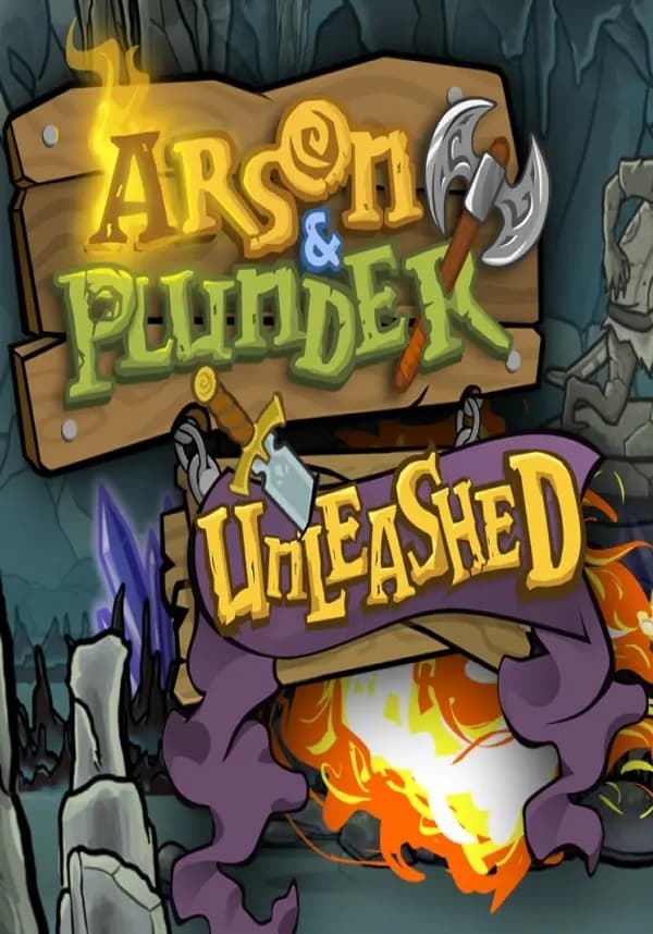 Arson and Plunder: Unleashed
