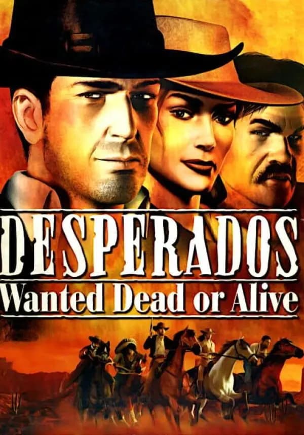 Desperados: Wanted Dead Or Alive