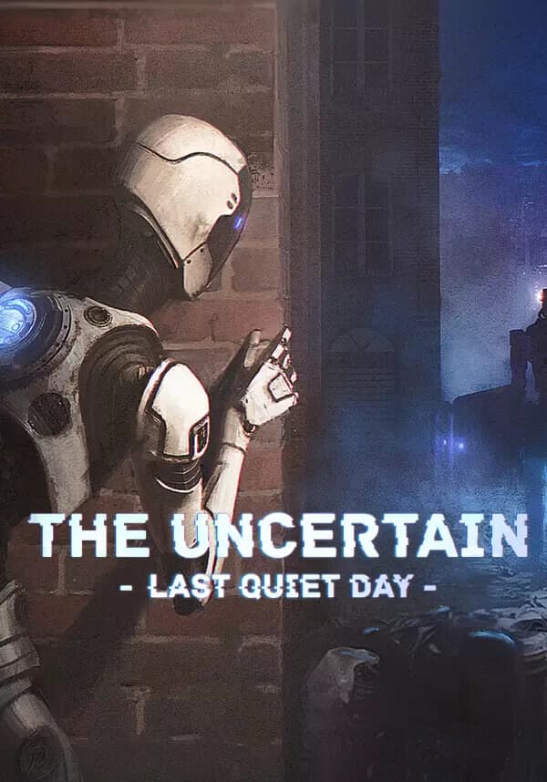 The Uncertain: Last Quiet Day