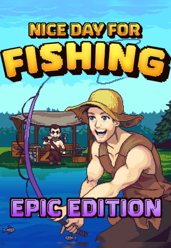 Nice Day For Fishing Edition