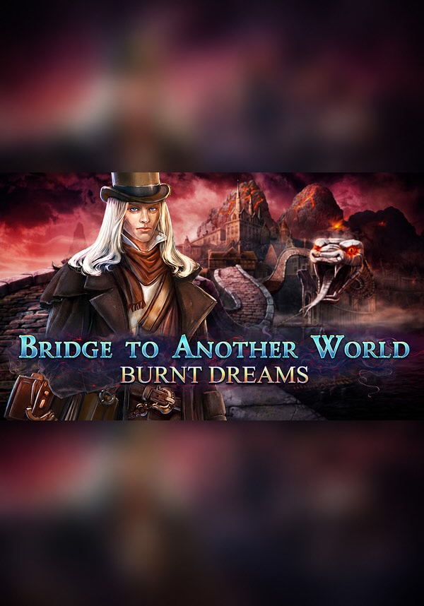 Bridge to Another World: Burnt Dreams Collector's Edition