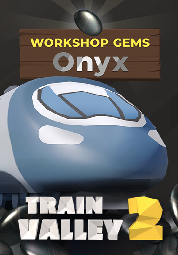 Train Valley 2: Workshop Gems – Onyx