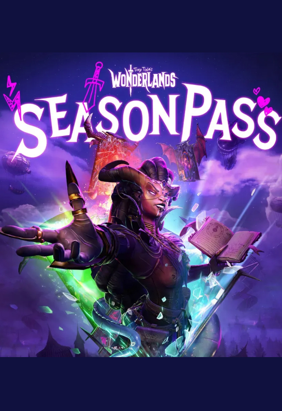 Tiny Tina's Wonderlands: Season Pass )