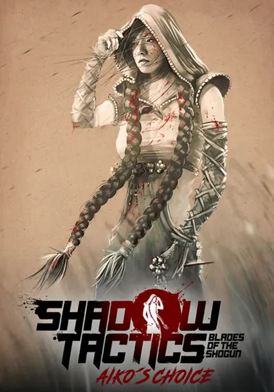 Shadow Tactics: Blades of the Shogun - Aiko's Choice