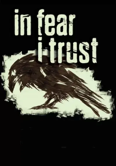 In Fear I Trust