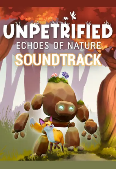 Unpetrified: Echoes of Nature - Soundtrack