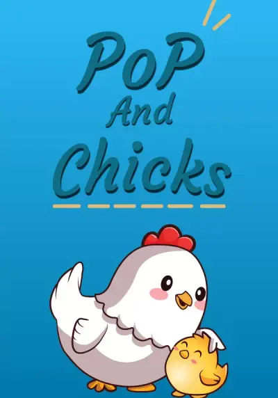Pop and Chicks