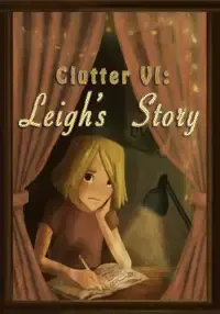 Clutter VI: Leigh's Story