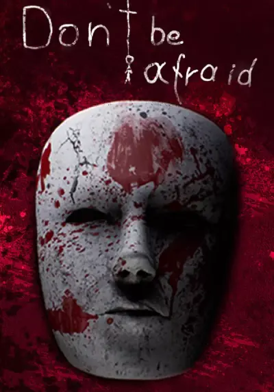 Don't Be Afraid