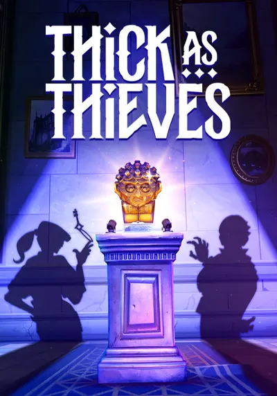 Thick As Thieves