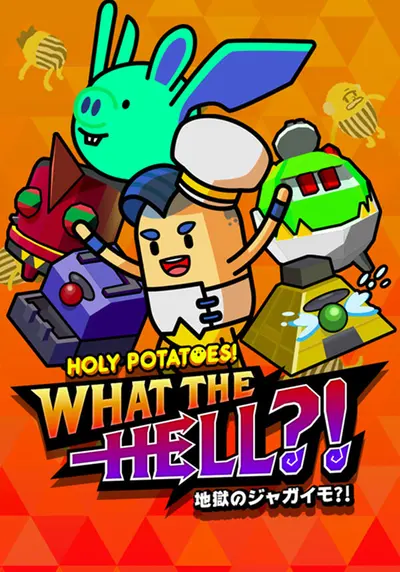 Holy Potatoes! What the Hell!