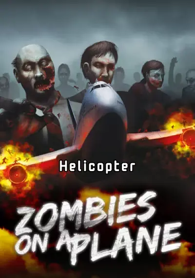 Zombies on a Plane - Helicopter