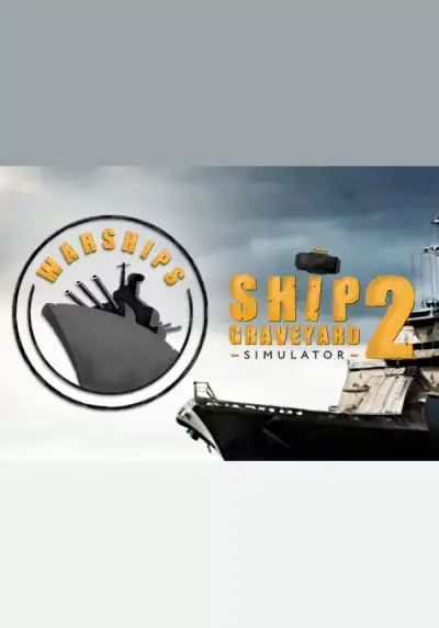 Ship Graveyard Simulator 2 - Warships DLC