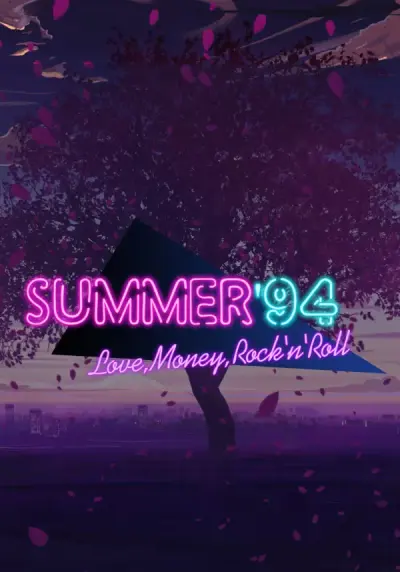 Love, Money, Rock'n'Roll – Summer '94